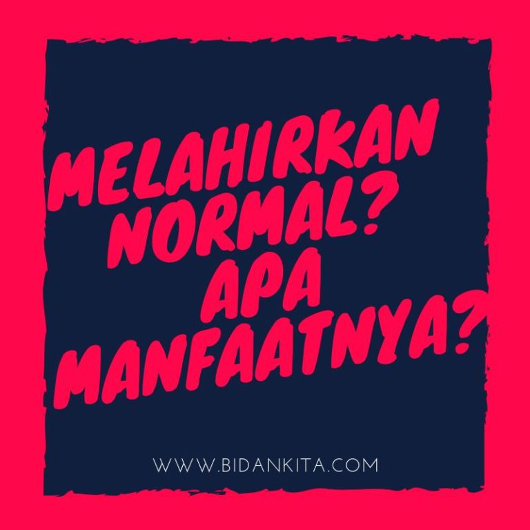 Melahirkan Normal? Apa manfaatnya?