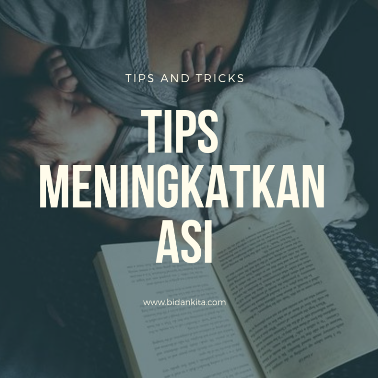 Tips Meningkatkan Produksi ASI (Ibu-ibu Wajib Baca)