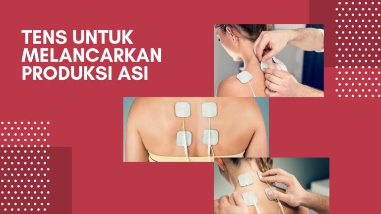 TENS untuk Meningkatkan produksi ASI