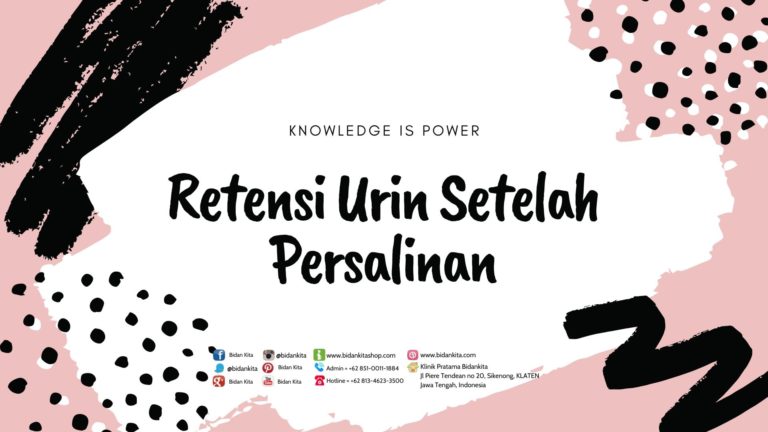 Yang Perlu Anda Ketahui Mengenai Retensi Urin Setelah Persalinan