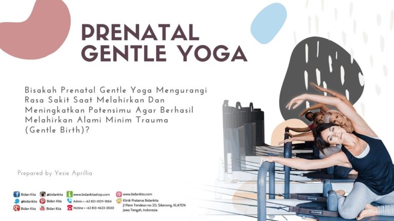 Bisakah Prenatal Gentle Yoga Mengurangi Rasa Sakit Saat Melahirkan Dan Meningkatkan Potensimu Agar Berhasil Melahirkan Alami Minim Trauma (Gentle Birth)?