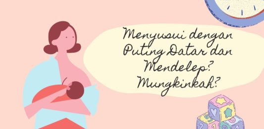Menyusui dengan Puting Datar dan Mendelep? Mungkinkah?