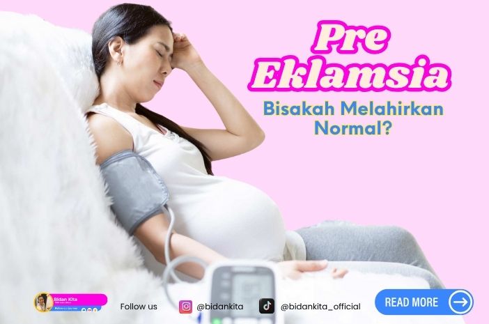 PRE EKLAMSIA, Bisakah Melahirkan Normal Alami dan VBAC?